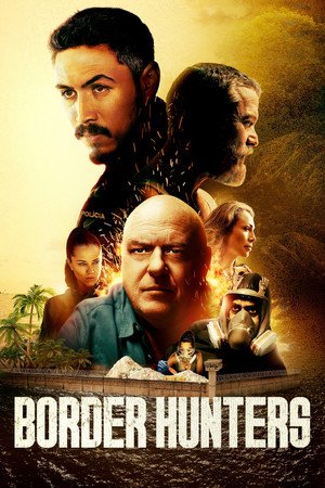 Border Hunters ( 2025 ) - Poster