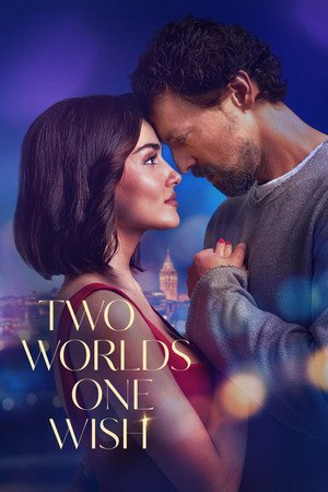 Two Worlds One Wish ( 2025 ) - Poster